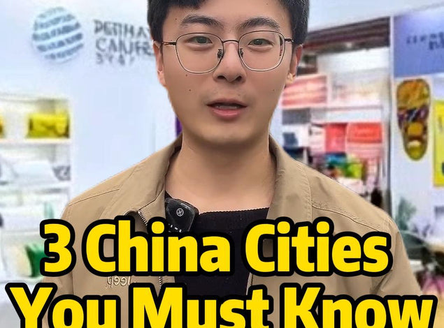 3 Chinese Cities You Must Visit If You Want to Source from China